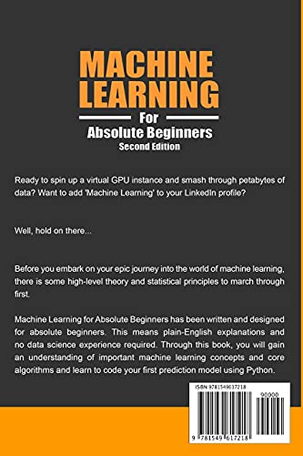 Machine Learning For Absolute Beginners: A Plain English Introduction (Learn AI, Data Science & Python Books for Beginners),New