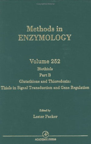 Biothiols, Part B: Glutathione and Thioredoxin: Thiols in Signal Transduction and Gene Regulation (Volume 252) (Methods in Enzym,Used