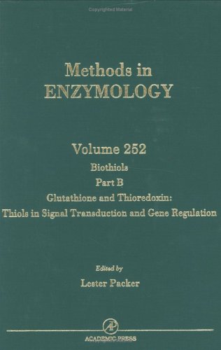 Biothiols, Part B: Glutathione and Thioredoxin: Thiols in Signal Transduction and Gene Regulation (Volume 252) (Methods in Enzym,Used