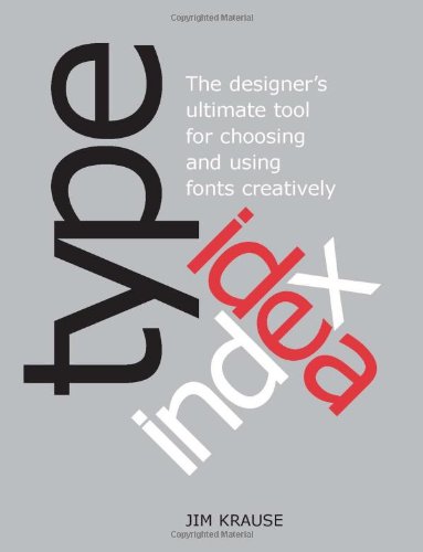 Type Idea Index: The Designer's Ultimate Tool for Choosing and Using Fonts Creatively,Used