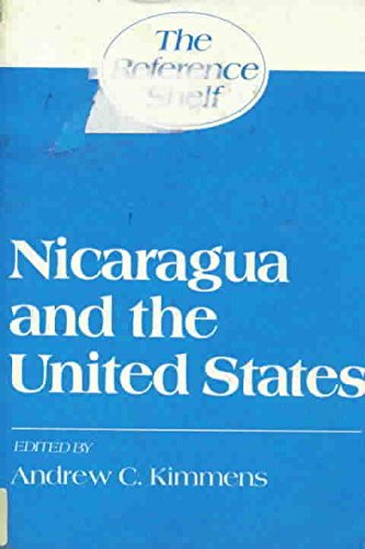 Nicaragua and the United States (The Reference Shelf, V. 59, No. 2),Used