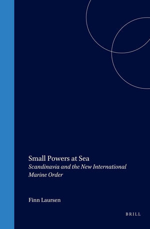 Small Powers at Sea:Scandinavia and the New International Marine Order (Publications on Ocean Development, V. 20),Used