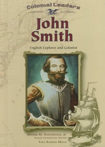 John Smith: English Explorer and Colonist (Colonial Leaders),Used