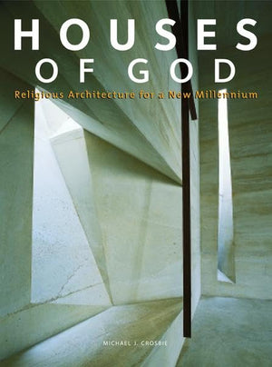 Houses of God: Religious Architecture for a New Millenium,Used