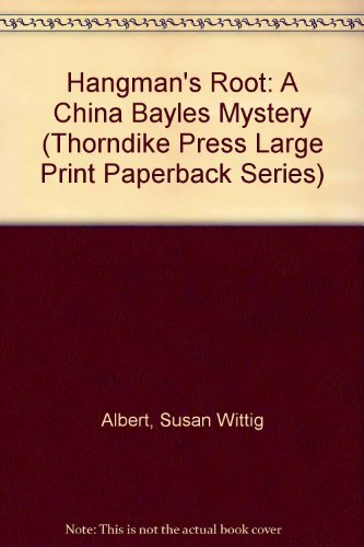 Hangman'S Root: A China Bayles Mystery (China Bayles Mysteries),Used