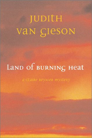 Land Of Burning Heat: A Claire Reynier Mystery