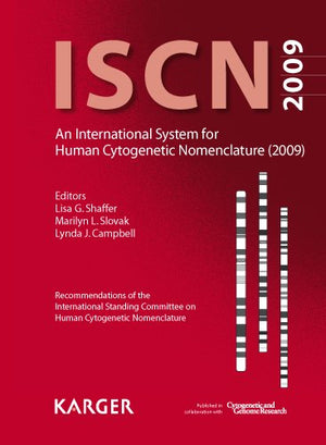 ISCN 2009: An International System for Human Cytogenetic Nomenclature (2009): Recommendations of the International Standing Comm,Used