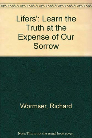Lifers': Learn the Truth at the Expense of Our Sorrow,Used
