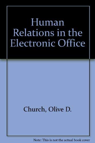 Human Relations in the Electronic Office,Used
