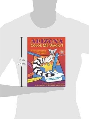 Arizona Color Me Wacky!: Grand Canyon State Plants, Animals, and Insects (Arizona Way Out West & Wacky),Used