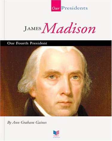 James Madison: Our Fourth President (Our Presidents),Used