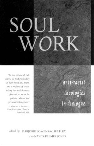 Soul Work: AntiRacist Theologies in Dialogue,Used