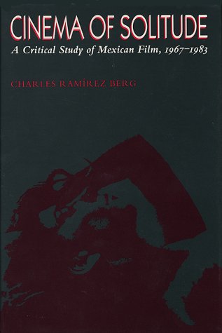 Cinema of Solitude: A Critical Study of Mexican Film, 19671983 (Texas Film Studies Series),Used