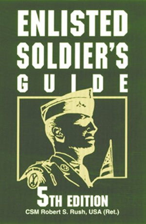 Enlisted Soldier's Guide: 5th Edition,Used