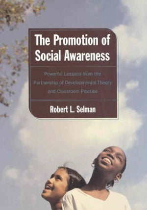 Promotion Of Social Awareness: Powerful Lessons For The Partnership Of Developmental Theory And-used