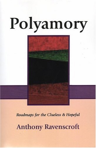 Polyamory: Roadmaps for the Clueless & Hopeful,Used