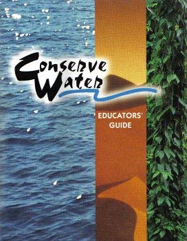 Conserve Water Educators' Guide: Water Conservation Activities & Case Studies,Used