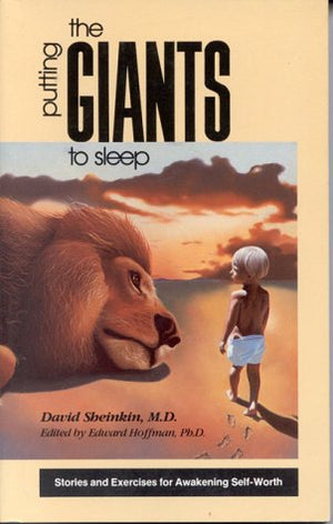 Putting the Giants to Sleep: Stories and Exercises for Awakening SelfWorth,Used