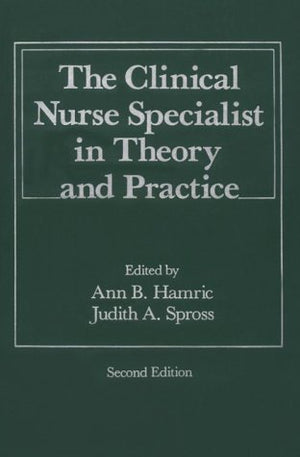 Clinical Nurse Specialist in Theory and Practice,New
