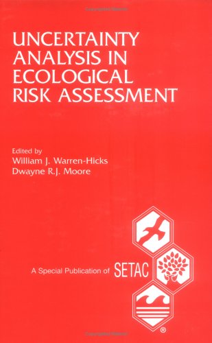 Uncertainty Analysis in Ecological Risk Assessment (Setac Special Publication Series),Used