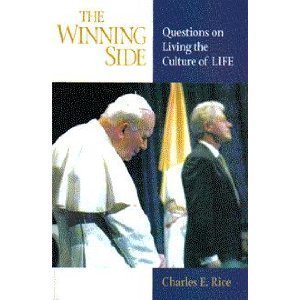 The Winning Side: Questions on Living the Culture of Life,Used