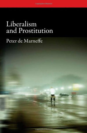 Liberalism and Prostitution (Oxford Political Philosophy),Used