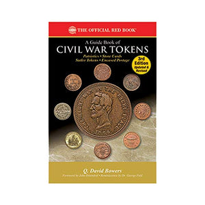 A Guide Book Of Civil War Tokens 3Rd Edition (Whitman Publishing, Llc)