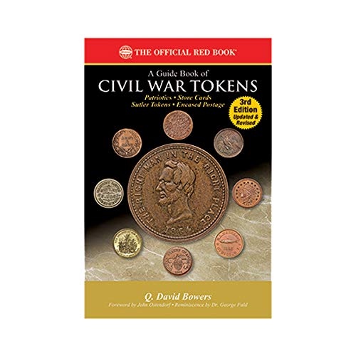 A Guide Book Of Civil War Tokens 3Rd Edition (Whitman Publishing, Llc)
