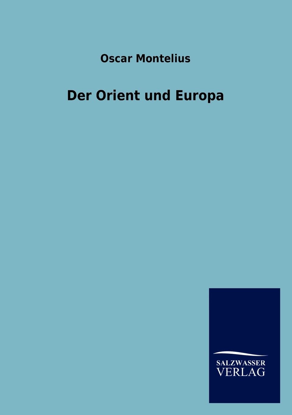 Der Orient und Europa (German Edition),Used