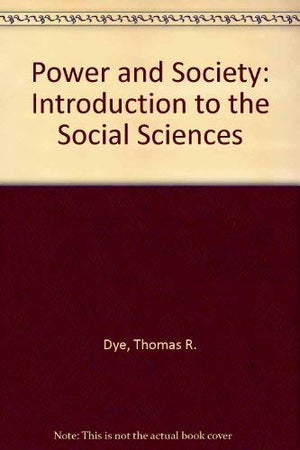 Power and Society: An Introduction to the Social Sciences,Used