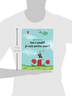 Am I small? Je suis petite, moi ?: Children's Picture Book EnglishFrench (Bilingual Edition) (Bilingual Books (EnglishFrench) ,New