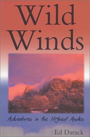 Wild Winds: Adventures in the Highest Andes,Used