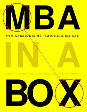 Mba In A Box: Practical Ideas From The Best Brains In Business,New