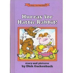 Hurray for Hattie Rabbit: Story and pictures (An Early I can read book),Used