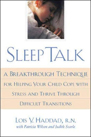 Sleep Talk: A Breakthrough Technique For Helping Your Child Cope With Stress And Thrive Through Difficult Transitions,Used