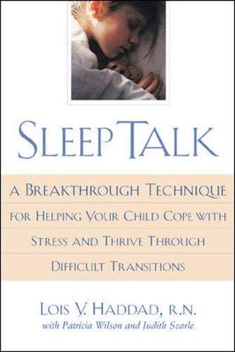 Sleep Talk: A Breakthrough Technique For Helping Your Child Cope With Stress And Thrive Through Difficult Transitions,Used