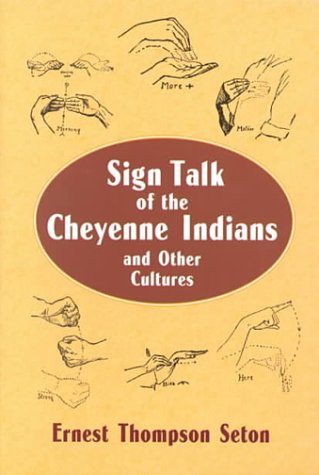 Sign Talk of the Cheyenne Indians,Used