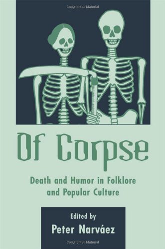 Of Corpse: Death and Humor in Folkore and Popular Culture,Used