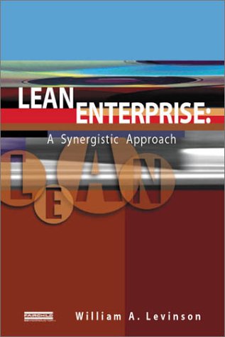 Lean Enterprise: A Synergistic Approach to Minimizing Waste,Used