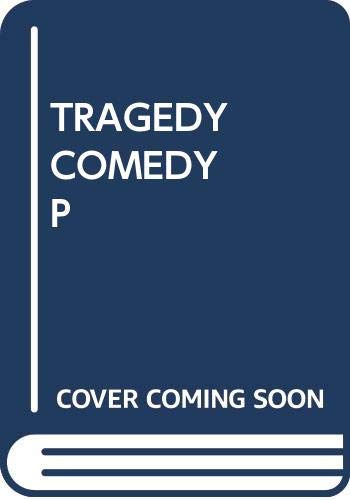 Tragedy And Comedy