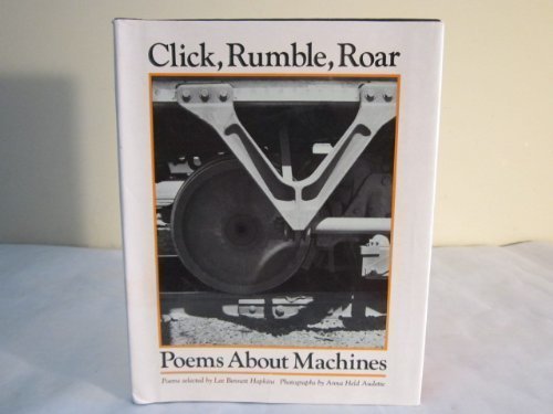 Click, Rumble, Roar: Poems about Machines,Used