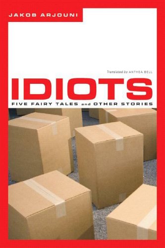 Idiots: Five Fairy Tales and Other Stories,Used