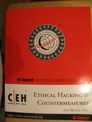 Ethical Hacking & Countermeasures Lab Manual v4.1 for Exam 31250 (ECCouncil Curriculum, Certified,Used