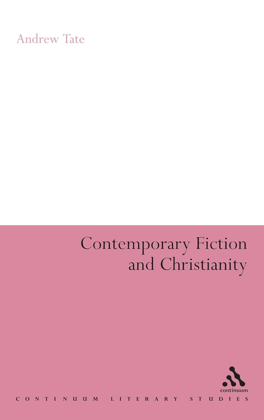 Contemporary Fiction And Christianity (Continuum Literary Studies),Used