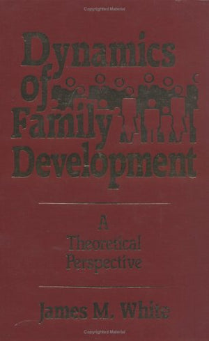 Dynamics Of Family Development: A Theoretical Perspective