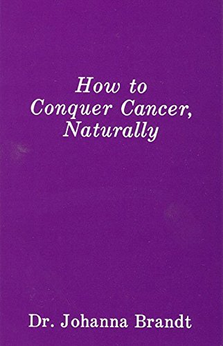 How to Conquer Cancer, Naturally (The Grape Cure),Used