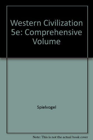Western Civilization, Comprehensive Volume (Chapters 129, NonInfoTrac Version),Used