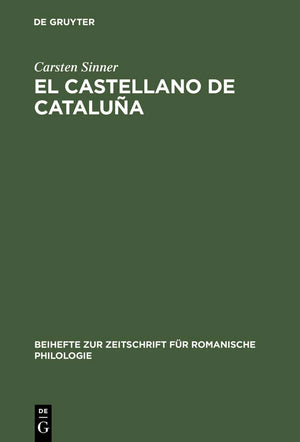 El castellano de Catalua: Estudio emprico de aspectos lxicos, morfosintcticos, pragmticos y metalingsticos (Beihefte z,Used