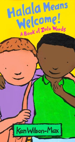 Halala Means Welcome: A Book of Zulu Words,Used