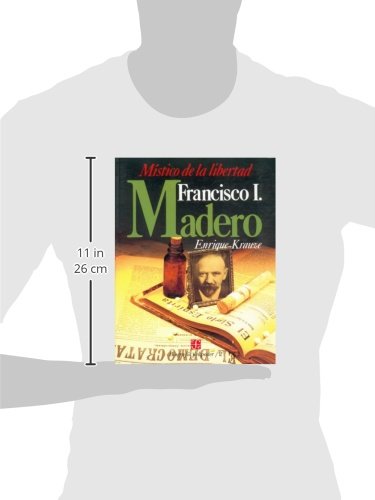 Biografa del Poder, 2 : Francisco I. Madero, mstico de la libertad (Biographies of Power) (Spanish Edition),New